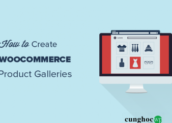 Cách tạo thư viện hình ảnh sản phẩm trong WooCommerce