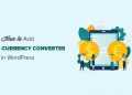 Cách thêm công cụ chuyển đổi tiền tệ trong WordPress