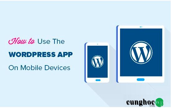 dùng ứng dụng WordPress trên iPhone, iPad và Android
