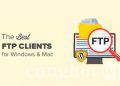 So sánh top 6 FTP Clients tốt nhất trên Mac và Windows dành cho người dùng WordPress