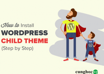 Cách cài đặt Child Theme trong WordPress