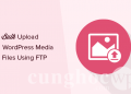 Hướng dẫn tải hàng loạt file media WordPress qua FTP