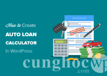 Cách tạo tính năng tính khoản tiền vay/phải thanh toán khi mua xe trong WordPress