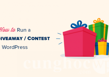 Hướng dẫn sử dụng RafflePress để chạy Contest/Giveaway trong WordPress