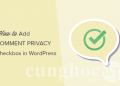 Hướng dẫn thêm checkbox lưu thông tin người gửi khi bình luận trong WordPress