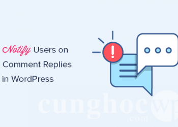 Cách thông báo cho người dùng biết bình luận của họ đã được phản hồi