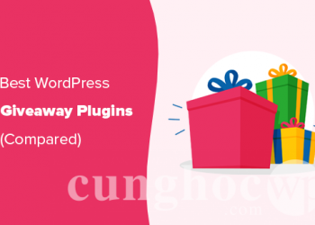 So sánh 6 Plugins tốt nhất để tạo Giveaway và Contest cho WordPress