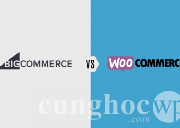 So sánh BigCommerce với WooCommerce – Nền tảng nào tốt hơn?