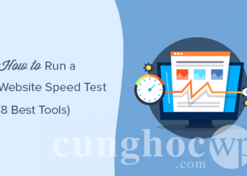 Top 8 tool tốt nhất hỗ trợ test tốc độ website