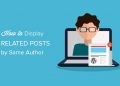 Cách hiển thị các bài đăng liên quan (Related Posts) của cùng một tác giả trong WordPress