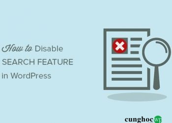 Cách vô hiệu hóa tính năng tìm kiếm trong WordPress