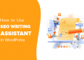 Cách sử dụng SEO Writing Assistant trong WordPress để cải thiện SEO