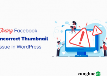 Cách khắc phục sự cố hình thumbnail hiển thị không chính xác trên Facebook trong WordPress