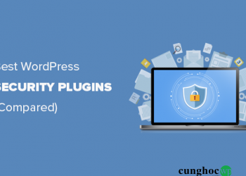 6 plugin bảo mật WordPress tốt nhất để bảo vệ trang web của bạn