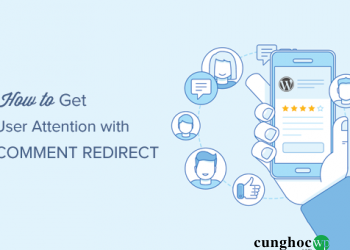Cách chuyển hướng bình luận để thu hút sự chú ý của người dùng trong WordPress