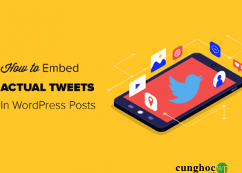 Cách nhúng Tweet trong bài đăng WordPress