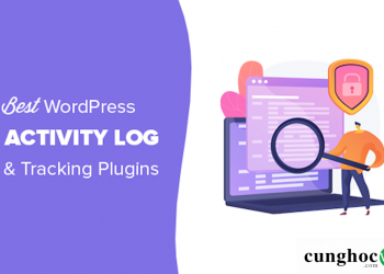 So sánh 7 plugin theo dõi nhật ký hoạt động và tracking tốt nhất cho WordPress