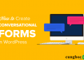 Cách tạo Form hội thoại trong WordPress (thay thế cho Typeform)