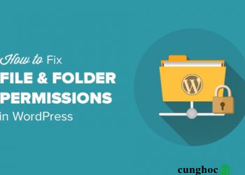 Cách khắc phục lỗi phân quyền tập tin và thư mục trong WordPress
