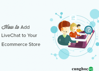 Tăng doanh số bán hàng bằng cách thêm Live Chat vào Website WooCommerce WordPress