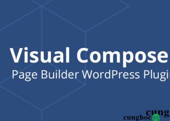 Visual Composer là gì? Cài đặt và sử dụng Visual Composer 2020