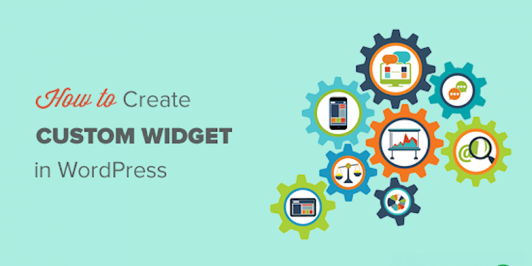 Hướng dẫn tạo widget WordPress của riêng bạn