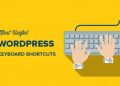 85+ Phím tắt WordPress giúp tiết kiệm thời gian