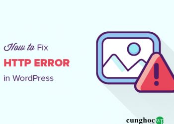 Cách khắc phục lỗi HTTP khi tải lên hình ảnh trong WordPress