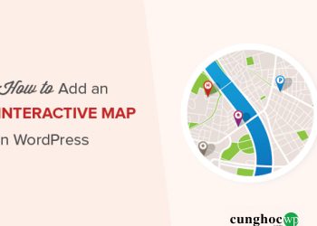 Cách thêm bản đồ tương tác (Interactive Map) trong WordPress