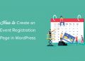 Hướng dẫn tạo trang ghi danh sự kiện trong WordPress