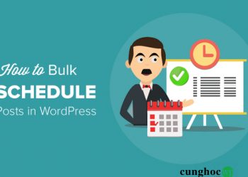 Hướng dẫn cách lên lịch hàng loạt bài viết trong WordPress
