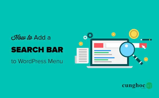 Hướng dẫn thêm thanh tìm kiếm vào menu WordPress