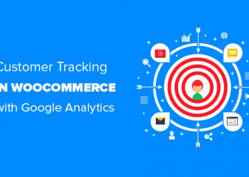 theo dõi hành vi khách hàng trong WooCommerce với Google Analytics