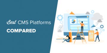 So sánh 15 nền tảng CMS phổ biến nhất năm 2020