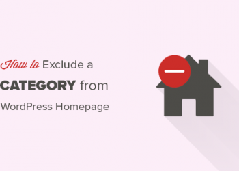 Hướng dẫn loại bỏ danh mục bất kỳ khỏi trang chủ WordPress