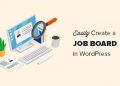 Hướng dẫn cách thêm Job Board trong WordPress mà không cần biết HTML