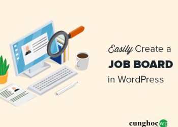 Hướng dẫn cách thêm Job Board trong WordPress mà không cần biết HTML