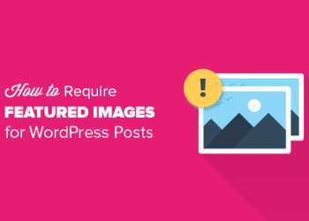 Hướng dẫn thêm hình ảnh nổi bật (hình ảnh thu nhỏ – thumbnails) cho bài đăng trong WordPress