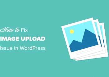 Hướng dẫn cách khắc phục sự cố tải hình ảnh trong WordPress