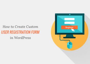 Hướng dẫn tạo form đăng ký người dùng tuỳ biến trong WordPress