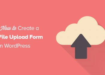 Hướng dẫn cách tạo form upload file trong WordPress