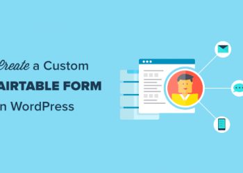 Cách tạo form Airtable tùy chỉnh trong WordPress