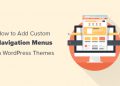 Hướng dẫn thêm menu điều hướng tùy biến vào chủ đề trong WordPress