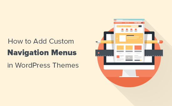 Adding custom navigation menus in WordPress themes
