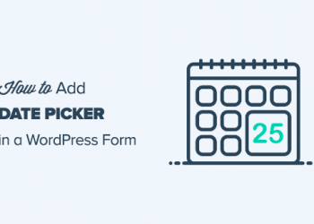 Hướng dẫn cách tạo Form WordPress bằng tính năng Date Picker (Chọn ngày)