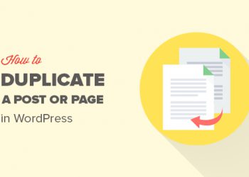 Hướng dẫn cách sao chép trang và bài viết WordPress chỉ bằng một cú nhấp chuột