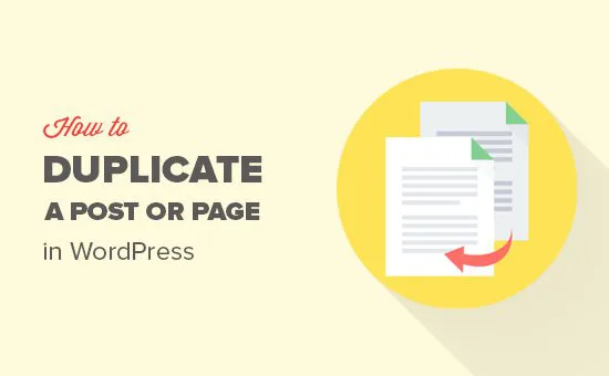 Hướng dẫn cách sao chép trang và bài viết WordPress chỉ bằng một cú nhấp chuột