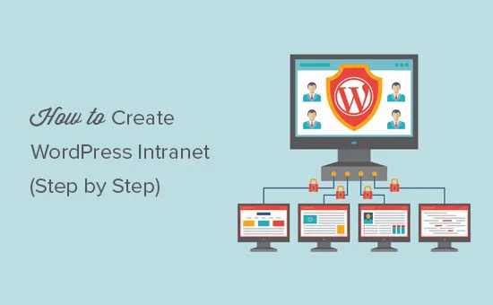 Hướng dẫn tạo trang mạng nội bộ intranet cho doanh nghiệp nhỏ và vừa với WordPress