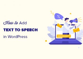 Hướng dẫn cách thêm bộ chuyển văn bản thành giọng nói trong WordPress