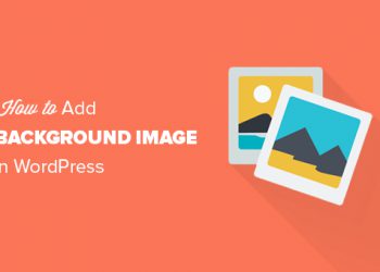 Cách để thêm hình nền trong WordPress